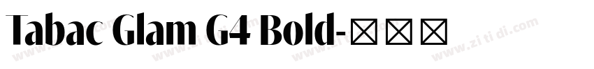 Tabac Glam G4 Bold字体转换 Tabac Glam G4 Bold字体转换